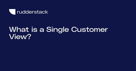 What Is A Single Customer View