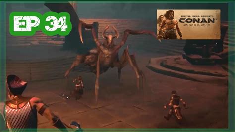 Conan Exiles 34 L Araignée Géante YouTube