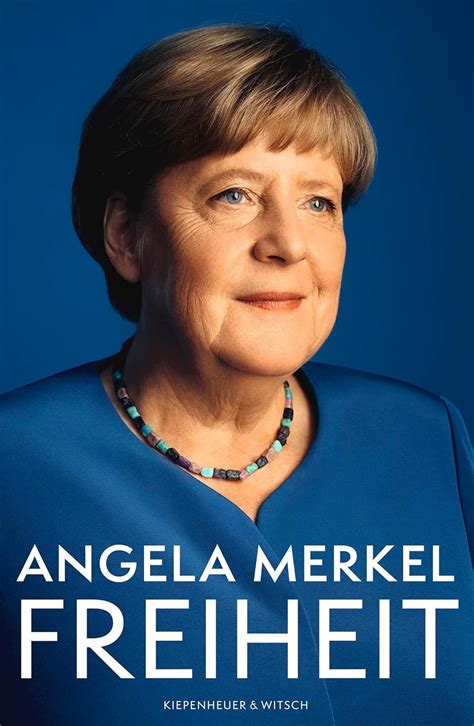 Freiheit Erinnerungen 1954 2021 Merkel Angela Baumann Beate