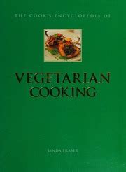 The Cook S Encyclopedia Of Vegetarian Cooking Fraser Linda Free