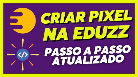 Como Configurar O Pixel Do Facebook Ads Na Eduzz Como Afiliado