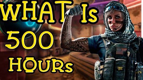 500 Hours Rainbow Six Siege Looks Like Youtube