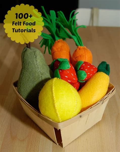 How To Make Felt Food Our Gigantic List Of Free Online Tutorials