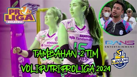 Rans Dan Lavani Tambahan Tim Voli Putri Di Proliga Youtube