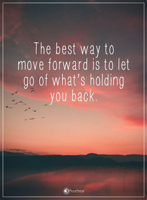 The Best Way To Move Forward Is To Let Go Of What S Holding You Back