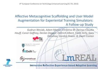 Affective Metacognitive Scaffolding And User Model Augmentation For