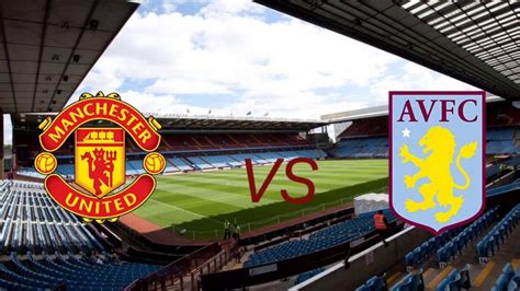 Manchester United Vs Aston Villa Match Report Youtube