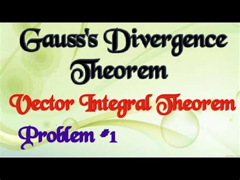 Gauss S Divergence Theorem Problem Youtube