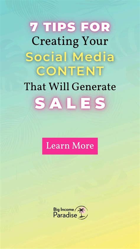 7 Tips For Creating Social Media Content That Will Generate Sales