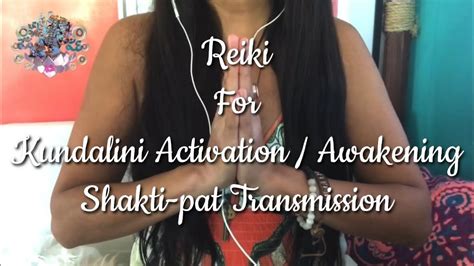 Reiki For Kundalini Activation Awakening Asmr Shakti Pat