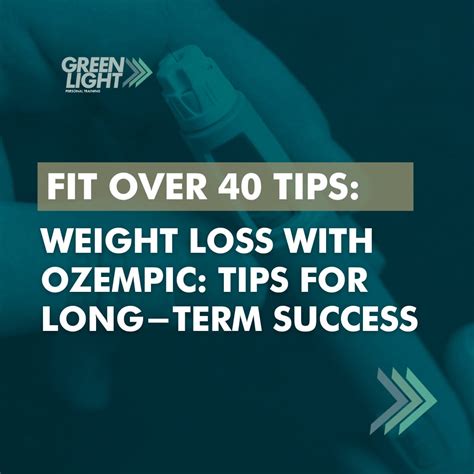 Weight Loss with Ozempic: Tips for Long-Term Success - Greenlight ...