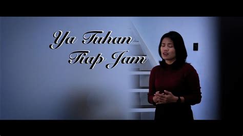 Kj 457 Ya Tuhan Tiap Jam Cover By Joyful Worship Project Youtube