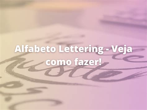 Alfabeto Lettering Veja Como Fazer Casa Artesanato