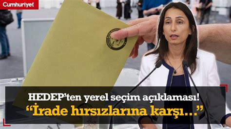 HEDEP ten net yerel seçim açıklaması İrade hırsızlarına karşı