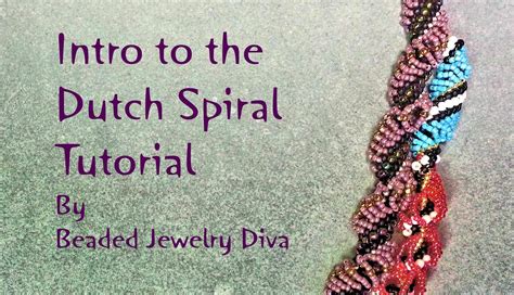 Dutch Spiral Tutorial Intro To The Dutch Spiral Beading Stitch