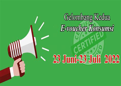 Juni Juli Waktunya Daftar Gelombang Kedua E Voucher Konsumsi