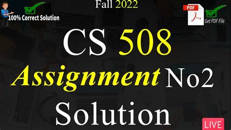 CS 508 Assignment No 2 Solution Fall 2022 100 Correct Solution With