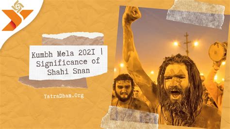 Kumbh Mela 2021 | Significance of Shahi Snan | YatraDham.Org