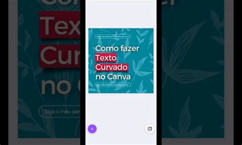 Como Fazer Texto Curvado No Canva Canva Canvaapp Canvabrasil