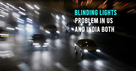 Blinding headlights are a problem not just in India, but on American ...