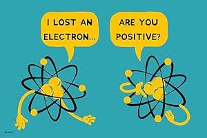 Amazon Laminated I Lost An Electron Are You Positive Funny