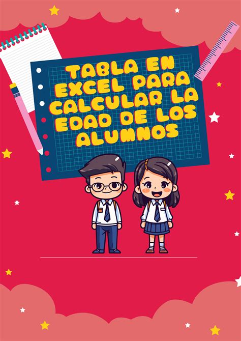 TABLA EN EXCEL PARA CALCULAR LA EDAD DE LOS ALUMNOS