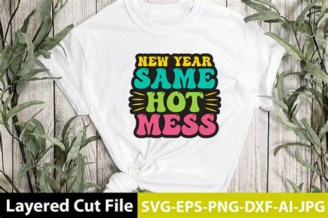 New Year Same Hot Mess Retro Design Graphic By Design Crafters Inc