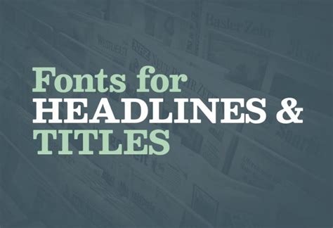 40+ Beautiful Fonts for Headlines and Titles