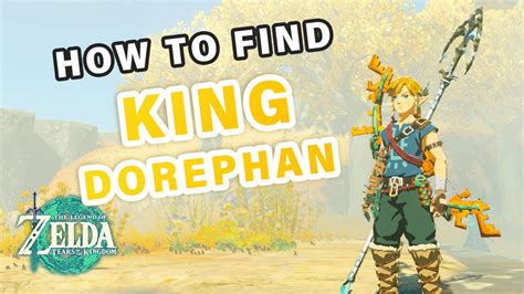 Where To Find King Dorephan Zelda Tears Of The Kingdom Youtube