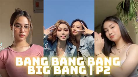 Bang Bang Bang Big Bang Girl Version Tiktok Compilation Youtube