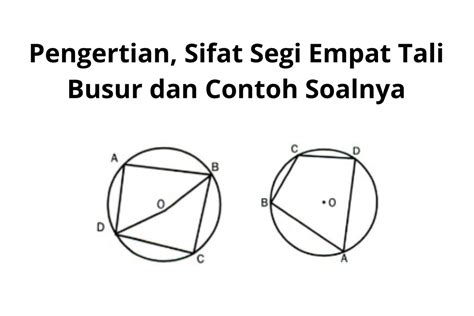 Pengertian Sifat Segi Empat Tali Busur Dan Contoh Soalnya