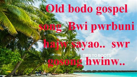 Bwi Porbuni Hajw Sayau Old Bodo Gospel Song Youtube