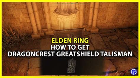 Elden Ring How To Get Dragoncrest Greatshield Talisman And Location