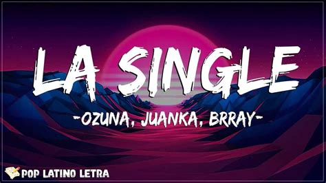 Ozuna Juanka Brray La Single Letra Lyric YouTube