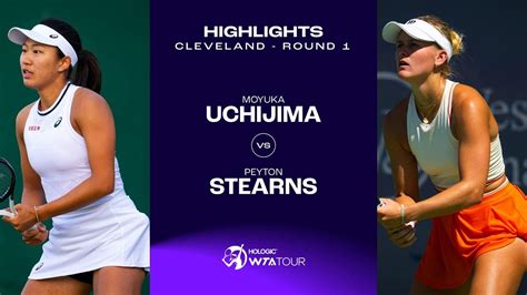 Moyuka Uchijima Vs Peyton Stearns 2024 Cleveland Round 1 WTA Match