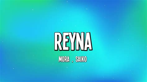 Mora Saiko Reina Letra Youtube