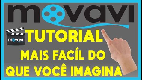 🎬movavi Editor Tutorial Completo Para Iniciantes Como Fazer Animação