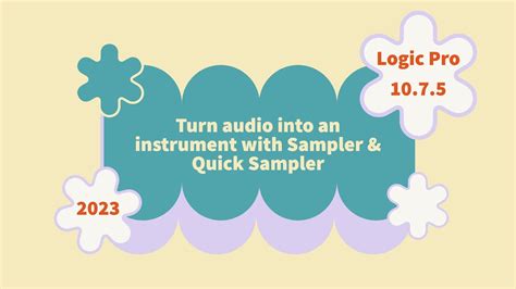 Logic Pro Tutorial Turn Any Audio File Into An Instrument With