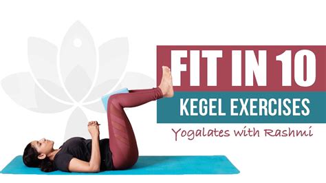 Kegel Exercises Simple Pelvic Floor Strengthening Post Partum Fit In 10 Yogalates With