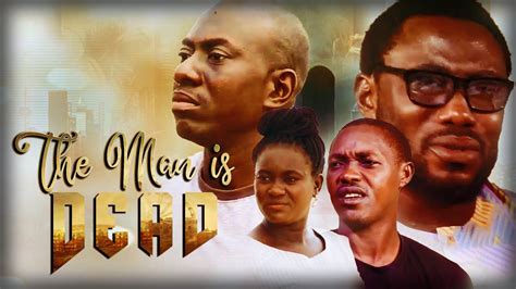 The Man Is Dead Starring Gbenga Ayoola Smh Godwyn Agbude Gacem Tv