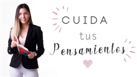 CUIDA TUS PENSAMIENTOS YouTube