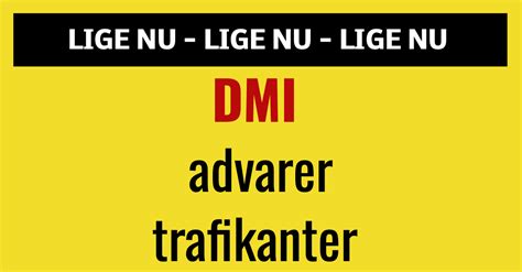 Dmi Advarer Trafikanter Nyhed24dk
