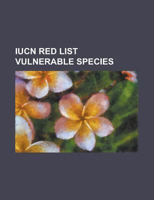 Iucn Red List Vulnerable Species : Iucn Red List Vulnerable Species (Animalia), Iucn Red List ...