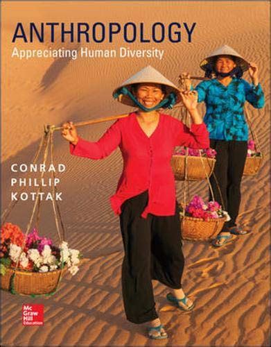 Anthropology Appreciating Human Diversity Kottak Conrad