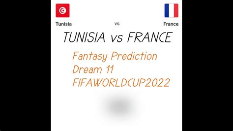 TUN VS FRA Prediction Tunisia Vs France Dream11 Fantasy Prediction