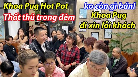 Khoa Pug Hot Pot Thất Thủ Trong Đêm Hơn Khách Về Khách Bay Tận Anh Quốc Canada Sang Ủng