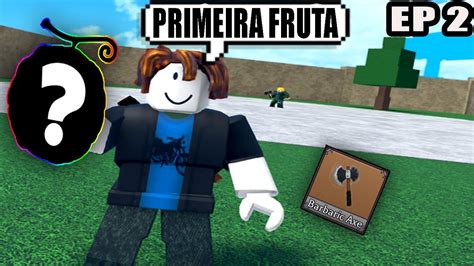 PEGUEI MINHA PRIMEIRA FRUTA SERIE NOOB A PRO EP 2 KING LEGACY KING