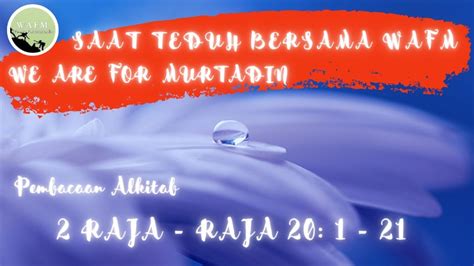 Saat Teduh Bersama Wafm Pembacaan Alkitab Raja Raja Doa