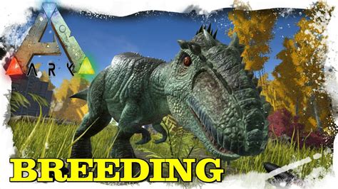 GIGANOTOSAURUS BREEDING - ARK SURVIVAL EVOLVED - YouTube