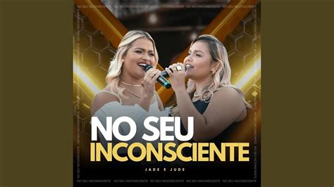 No Seu Inconsciente Youtube